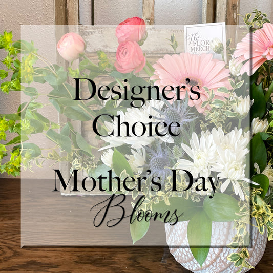 Mother's Day - Designers Choice Flower Arrangement