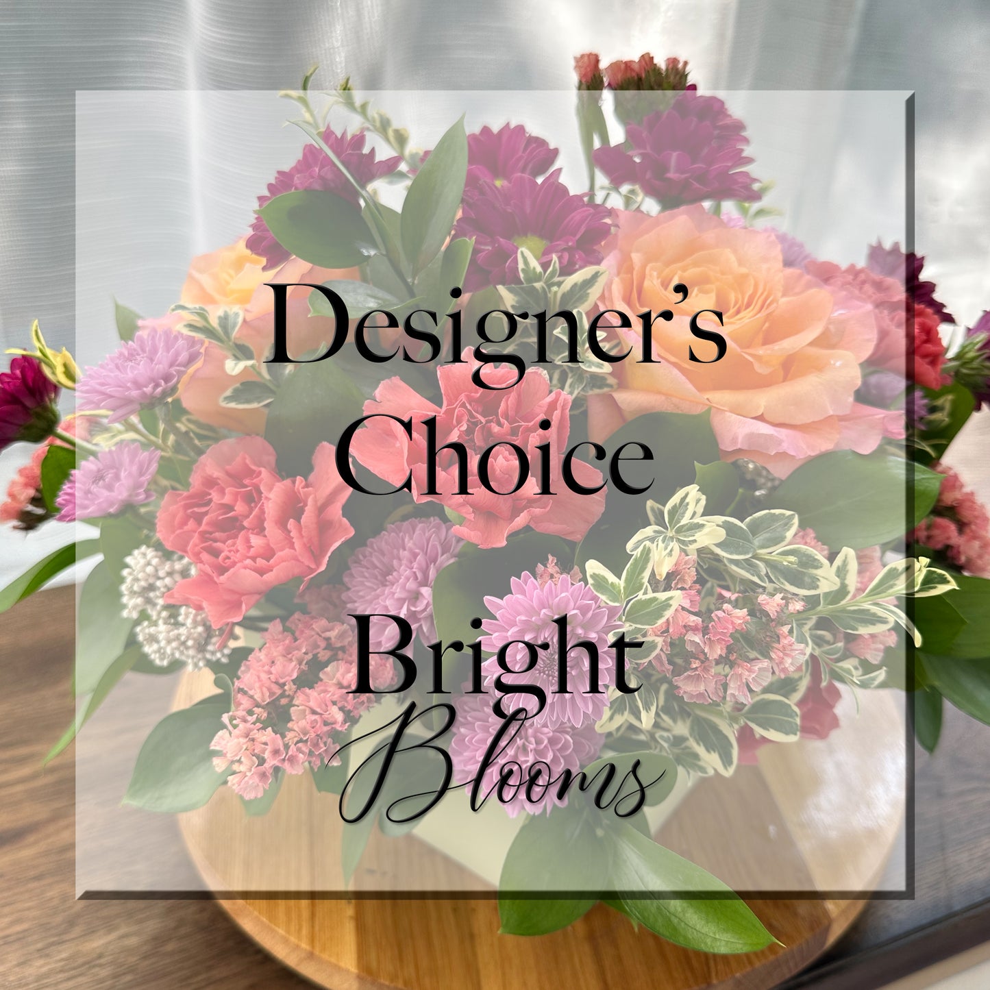 Bright Blooms - Designers Choice